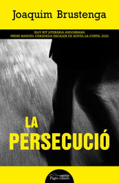 La persecució, Joaquim Brustenga Etxauri - PAGES EDITORS