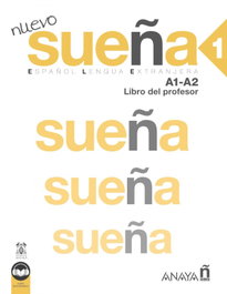 ANAYA Nuevo Sueña 1 (A1-A2). Libro del profesor (Ed. 2022)
