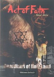 Act of faith. Guardians of Holy Land 1, Ximo Soler - JAVISA23 EDICIONES