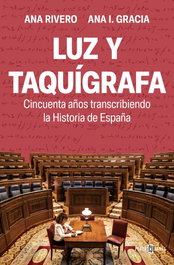 LUZ Y TAQUIGRAFIA, Ana Rivero - PLAZA & JANES
