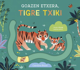 IBAIZABAL, (EUS).GOAZEN ETXERA, TIGRE TXIKI - Carolina Buzio