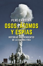 Osos, átomos y espías, Pere Cardona - PRINCIPAL DE LOS LIBROS
