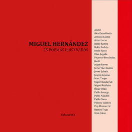 KALANDRAKA, Miguel Hernández: 25 poemas ilustrados - KALANDRAKA