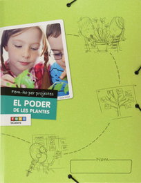TEXT EDUCACIO, EL PODER DE LES PLANTES. FEM-HO PER PROJECTES 2019 - VV.AA.