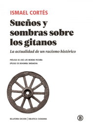 SUEÑOS Y SOMBRAS SOBRE LOS GITANOS, Ismael Cortés - BELLATERRA