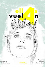 Ellas vuelan, Raquel Laneros, Francisca Gata y Marisa López Soria - CREOTZ EDICIONES