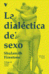 La dialéctica del sexo, Shulamith Firestone - VERSO LIBROS