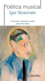 Poética musical, Ígor Stravinski - ALVARELLOS EDITORA