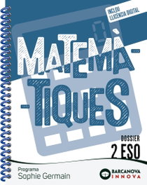 BARCANOVA Sophie Germain 2 ESO. Dossier. Matemàtiques, Colera Jiménez, José - BARCANOVA