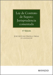 ARANZADI, Ley de Contrato de Seguro: Jurisprudencia comentada - Badillo Arias, Jose Antonio