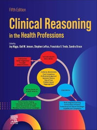 ELSEVIER UK Clinical reasoning in the health professions (5th Edition)