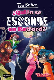 Destino Infantil, ¿Quién se esconde en Ratford? - Tea Stilton
