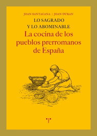 Lo sagrado y lo abominable, Joan Santacana, Joan Duran - TREA EDICIONES