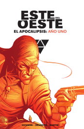 Este del Oeste Integral. El Apocalipsis: Año Uno, Hickman, Dragotta, Martin - NORMA EDITORIAL