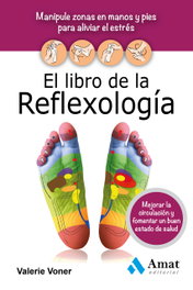 AMAT EDITORIAL, El libro de la reflexología - Valerie Voner