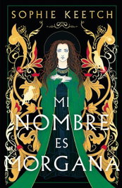 Mi nombre es Morgana, Sophie Keetch - UMBRIEL