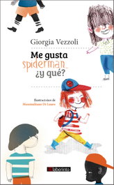 Me gusta Spiderman... ¿y qué?, Giorgia Vezzoli - LABERINTO
