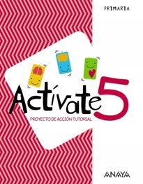 ANAYA, CUADERNO ACTÍVATE 5ºPRIMARIA PROYECTO ACCIÓN TUTORIAL - ANAYA