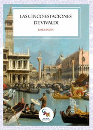 Las cinco estaciones de Vivaldi, Emi Zanón - SARGANTANA EDITORIAL