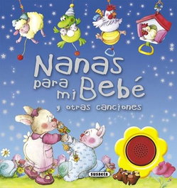 SUSAETA EDICIONES, NANAS PARA MI BEBE Y OTRAS CANCIONES. - SUSAETA EDICIONES