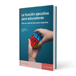 EOS, La función ejecutiva para educadores. Qué es y qué se hace - Juan Ripoll, Ana Maria Soprano