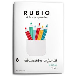 RUBIO Cuaderno A5 Educación Infantil Nº 8 - El Colegio (+5 años)
