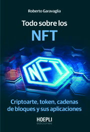 TODO SOBRE LOS NFT, Roberto Garavaglia - ULRICO HOEPLI