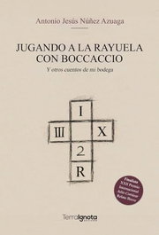 Jugando a la rayuela con Boccaccio, Antonio Jesus Nuñez Azuaga - Terra Ignota