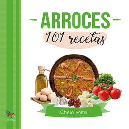 Arroces 101 recetas, Chelo Peiró - SARGANTANA EDITORIAL