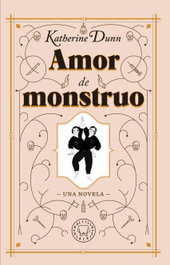 BLACKIE BOOKS Amor de monstruo, Katherine Dunn - BLACKIE BOOKS
