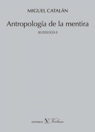 Antropología de la mentira. Seudología II, Miguel Catalán González - VERBUM