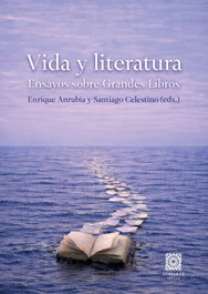 Vida y literatura. Ensayos sobre grandes libros, Enrique Anrubia Aparici - Comares