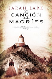 La canción de los maoríes, Sarah Lark - EDICIONES B