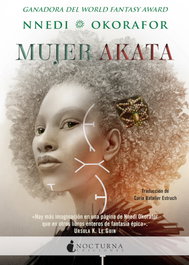 Mujer Akata, Nnedi Okorafor - NOCTURNA EDICIONES