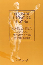 Resum de literatura llatina, Carles Riba - CAL·LIGRAF
