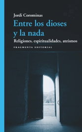 Entre los dioses y la nada, Jordi Corominas - FRAGMENTA
