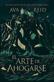 ARTE DE AHOGARSE, Ava Reid - BOOKS4POCKET EDITORIAL