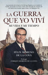 La guerra que yo viví, Félix Moreno de la Cova - ALMUZARA EDITORIAL