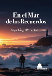 En el mar de los recuerdos, Miguel Ángel Pérez Omil - SAR Alejandria Ediciones