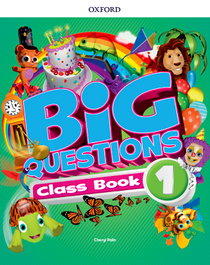 OXFORD UNIVERSITY PRESS Big Questions 1 Primary Classbook 2017