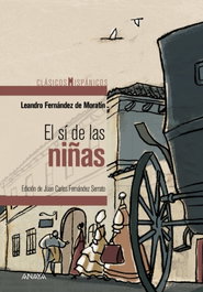 El sí de las niñas, Leandro Fernández de Moratín - ANAYA