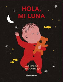 A BUEN PASO, Hola, mi luna