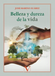 Belleza y dureza de la vida, José-Marino Suárez - VERBUM