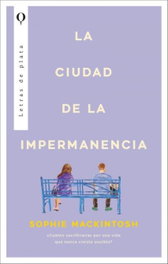 La ciudad de la impermanencia, Sophie Mackintosh - PLATA