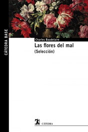 CATEDRA, Las flores del mal, Charles Baudelaire - CATEDRA