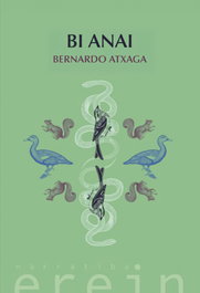 Bi Anai, Bernardo Atxaga - EREIN EUSKERA