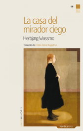 La casa del mirador ciego, Herbjørg Wassmo - NORDICA LIBROS