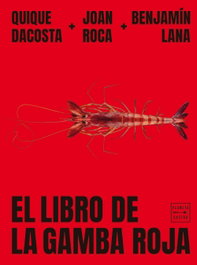 El libro de la gamba roja, Joan Roca y Quique Dacosta - PLANETA