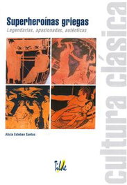 Superheroinas griegas, Alicia Esteban Santos - TILDE