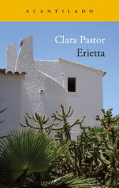 Erietta, Clara Pastor - Acantilado Editorial